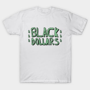 Premium Black Dollars Shirt Black History Support Tee T-Shirt